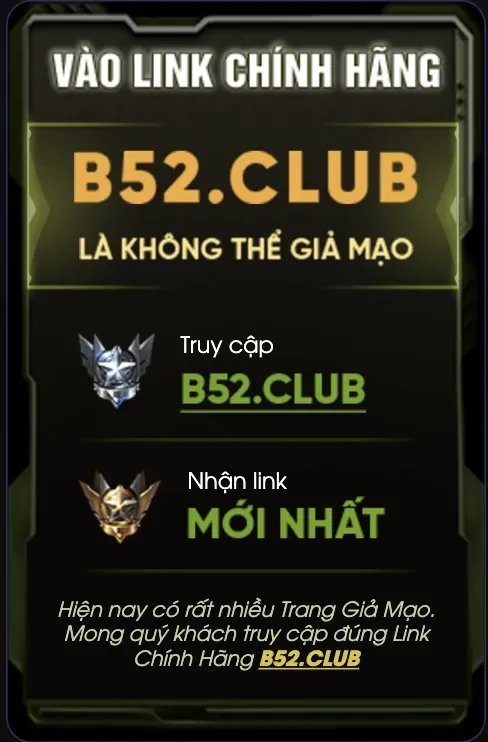 vào link chính hãng b52club