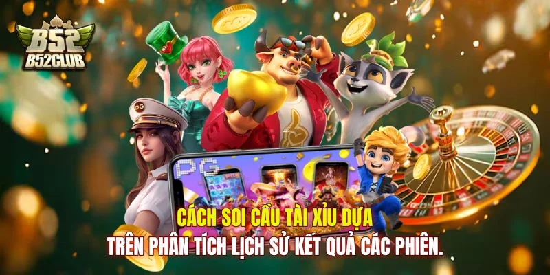 Cách soi cầu tài xỉu dựa trên phân tích lịch sử kết quả các phiên. Cách soi cầu tài xỉu dựa trên phân tích lịch sử kết quả các phiên.