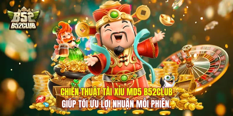 Chiến thuật tài xỉu MD5 B52Club giúp tối ưu lợi nhuận mỗi phiên.